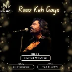 Raaz Keh Gaye - Shafqat Amanat Ali