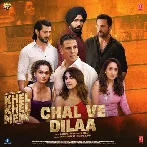 Chal Ve Dilaa (Khel Khel Mein)