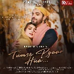 Tumse Pyaar Hua - Mohammed Irfan