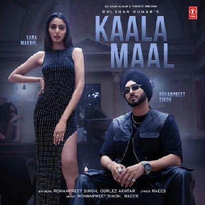 Kaala Maal - Rohanpreet Singh