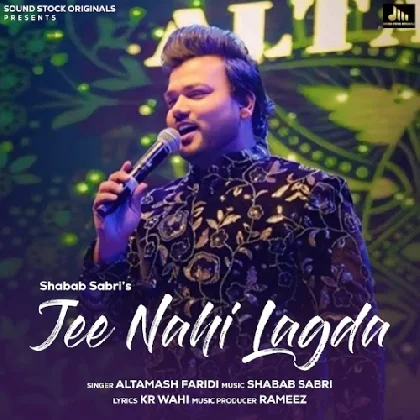 Jee Nahi Lagda - Altamash Faridi