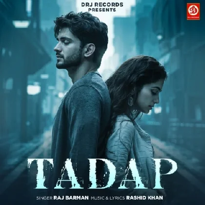 Tadap - Raj Barman