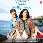 Pyaar Kartey Hain - Payal Dev