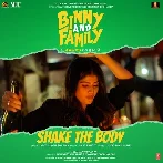 Shake The Body (Binny And Family)