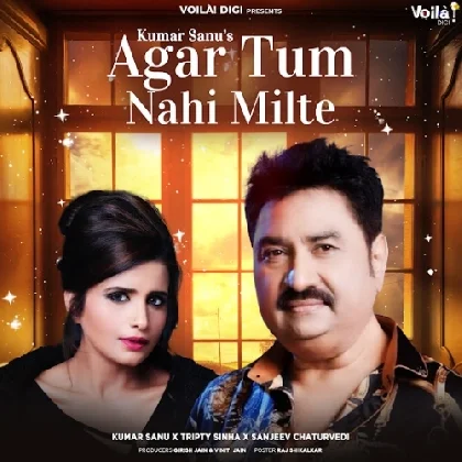 Agar Tum Nahi Milte - Kumar Sanu