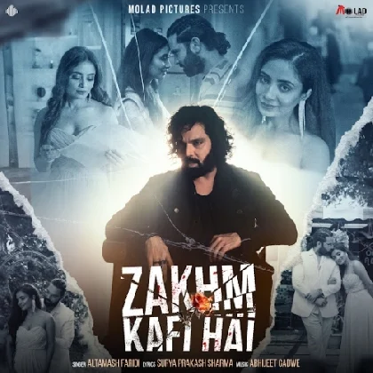 Zakhm Kafi Hai - Altamash Faridi