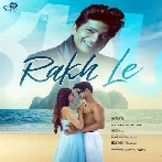 Rakh Le - Shaan