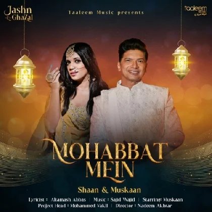 Mohabbat Mein - Shaan