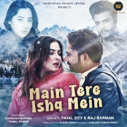 Main Tere Ishq Mein - Raj Barman