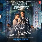 Ghar Aa Maahi (Bandish Bandits 2)