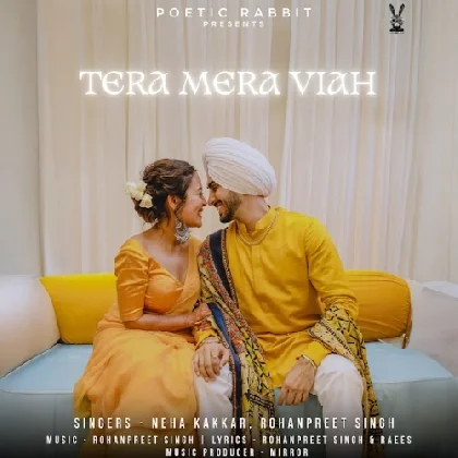 Tera Mera Viah - Neha Kakkar