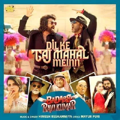 Dil Ke Taj Mahal Mein (Badass Ravi Kumar)