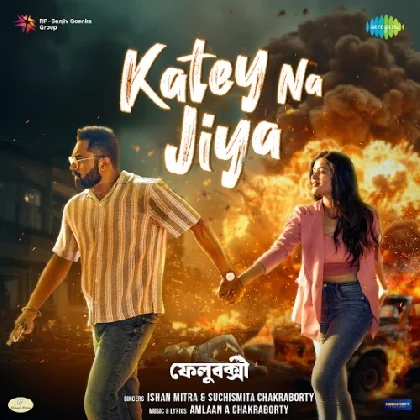 Katey Na Jiya (Felubakshi)