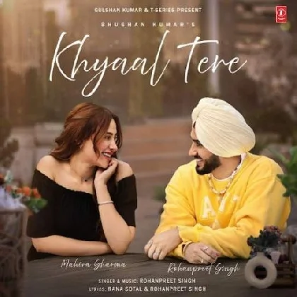 Khyaal Tere - Rohanpreet Singh