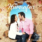 Oh Humsafar - Neha Kakkar