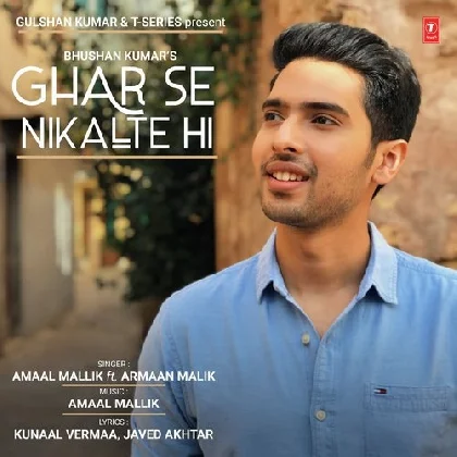 Ghar Se Nikalte Hi - Armaan Malik