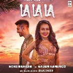 La La La - Neha Kakkar