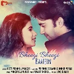 Bheegi Bheegi Baatein - Neeti Mohan