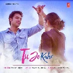 Tu Jo Kahe - Yasser Desai