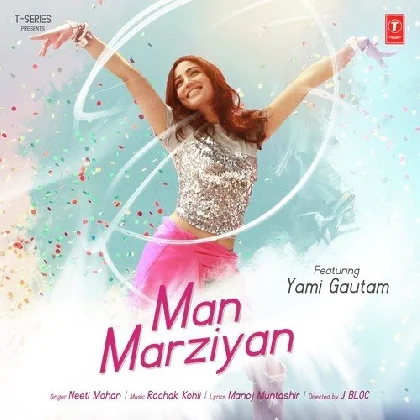 Man Marziyan - Neeti Mohan