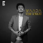 Waada - Tony Kakkar