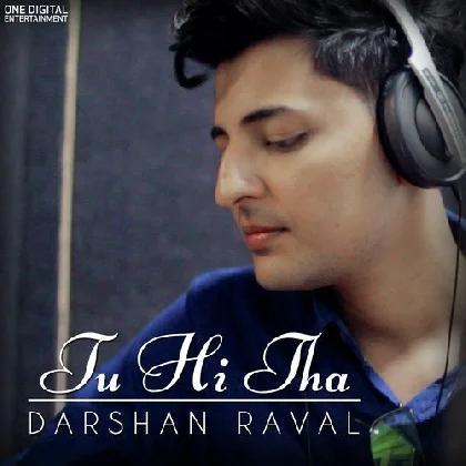 Tu Hi Tha - Darshan Raval