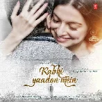 Kabhi Yaadon Mein - Arijit Singh