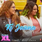 Ki Jaana (Double XL)