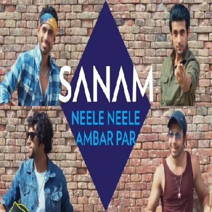 Neele Neele Ambar Par - Sanam