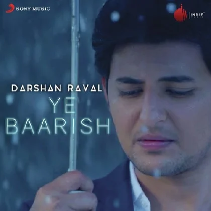 Ye Baarish - Darshan Raval